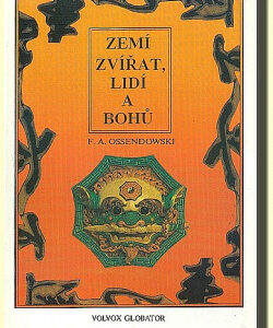 Zemí zvířat, lidí a bohů - Ferdynand Antoni Ossendowski