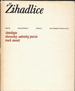 Žihadlice: Antológia slovenskej satirickej poézie troch storočí - Rudolf Chmel