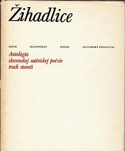 Žihadlice: Antológia slovenskej satirickej poézie troch storočí - Rudolf Chmel