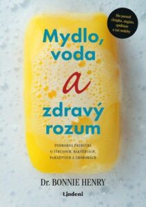 Mydlo, voda a zdravý rozum - Bonnie Henry