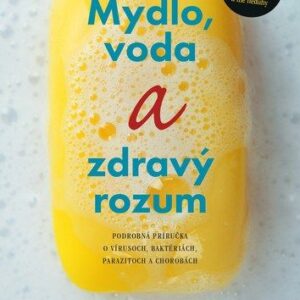 Mydlo, voda a zdravý rozum - Bonnie Henry