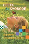 Cesta ke svobodě - kolektiv autorů