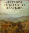 Chodníkmi Slovenského rudohoria - Josef Sekal