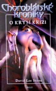 Choroblátské kroniky.O krysí krizi - Stone David Lee