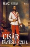 Cisár František Jozef I. - Franz Herre