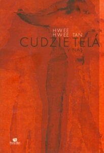 Cudzie telá v nás - Hwee Tan Hwee