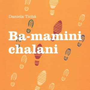 BA-mamini chalani - Daniela Tichá