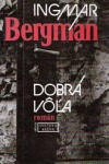 Dobrá vôľa - Ingmar Bergman
