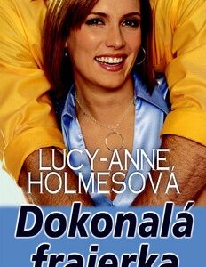 Dokonalá frajerka - Holmes Lucy Anne