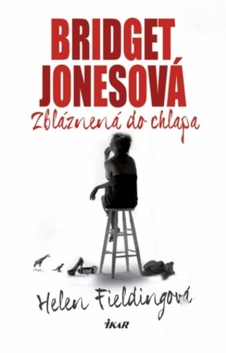 Bridget Jonesová - Zbláznená do chlapa - Helen Fielding