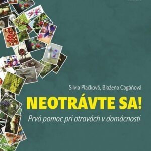 Neotrávte sa! - Blažena Cagáňová,