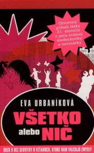 Všetko alebo nič - Eva Evita Urbaníková
