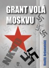 Grant volá Moskvu - Vasilij Ivanovič Ardamatskij