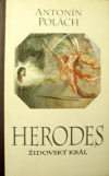 Herodes - židovský král - Antonín Polách