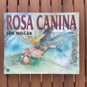 Rosa Canina - Ján Milčák