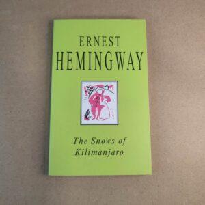 The snows of Kilimanjaro - Ernest Hemingway