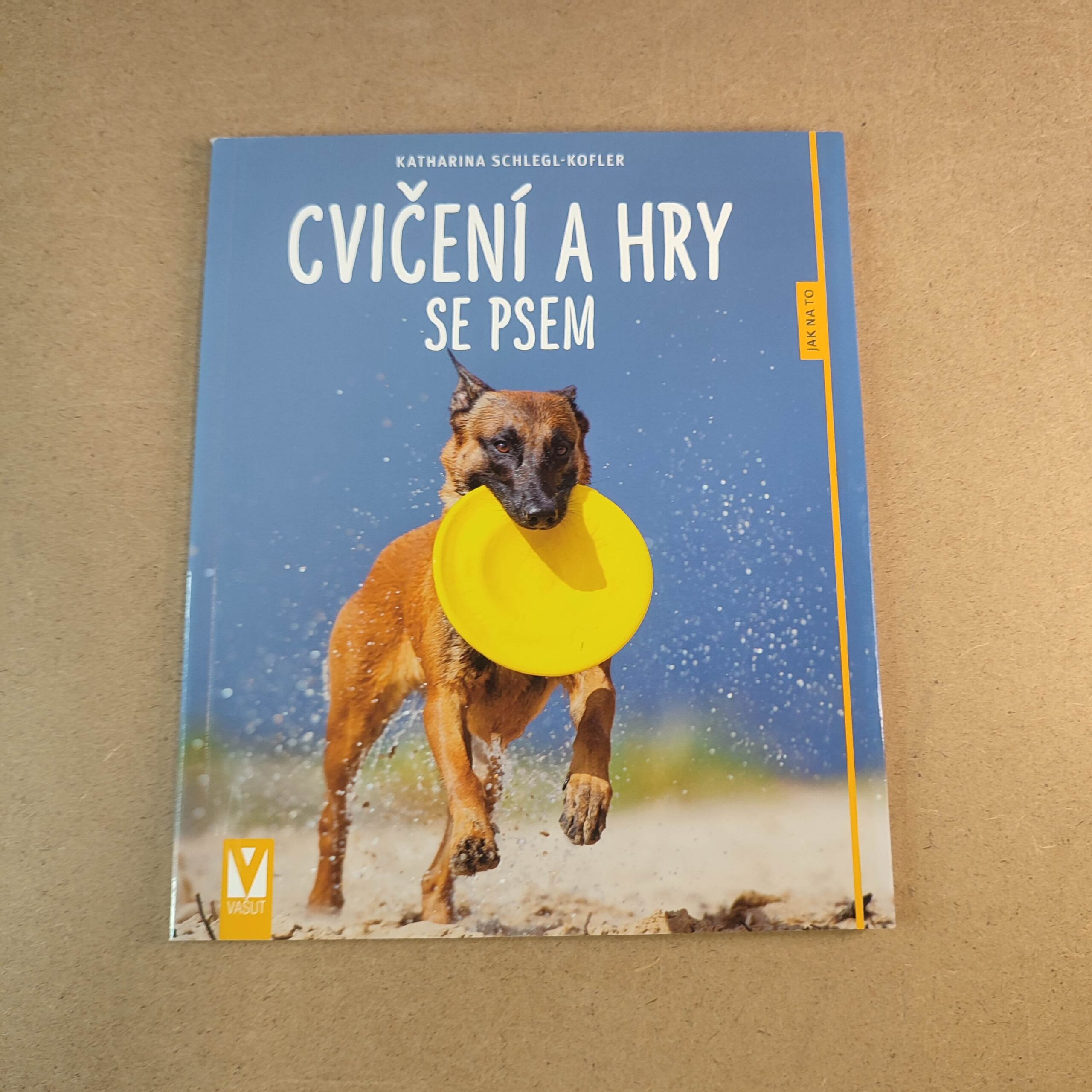 Cvičení a hry se psem - Katharina Schlegl-Kofler