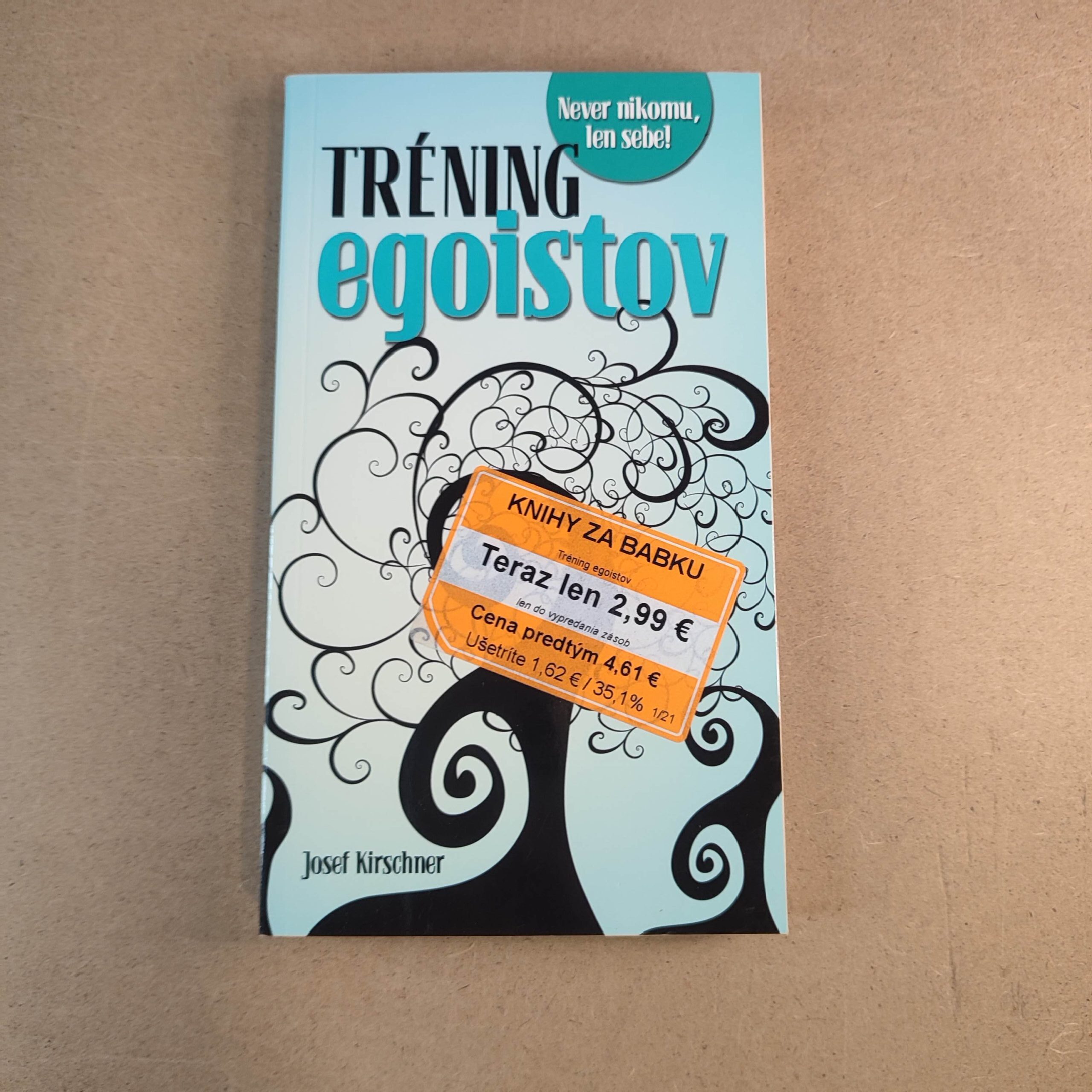 Tréning egoistov - Josef Kirschner