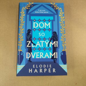 Dom so zlatými dverami - Elodie Harper