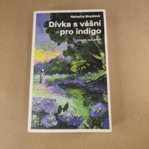 Dívka s vášní pro indigo - Natasha Boydová