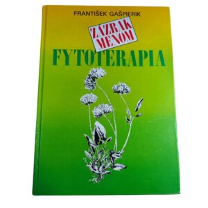 Zázrak menom fytoterapia - František Gašpierik