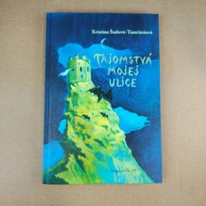 Tqajomstvá mojej ulice - Kritína Šudová-Tomčániová