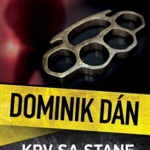 Krv sa stane zábavou - Dominik Dán (Nová)