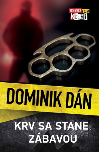 Krv sa stane zábavou - Dominik Dán (Nová)